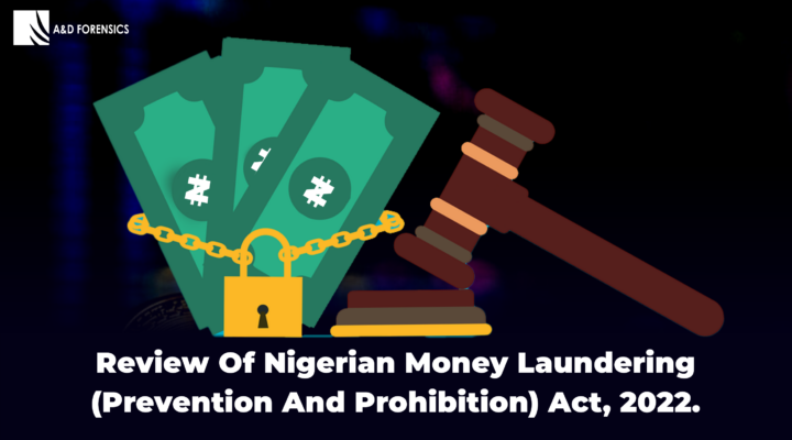 Nigerian Money Laundering (Prevention and Prohibition) Act, 2022 by A&D Forensics
