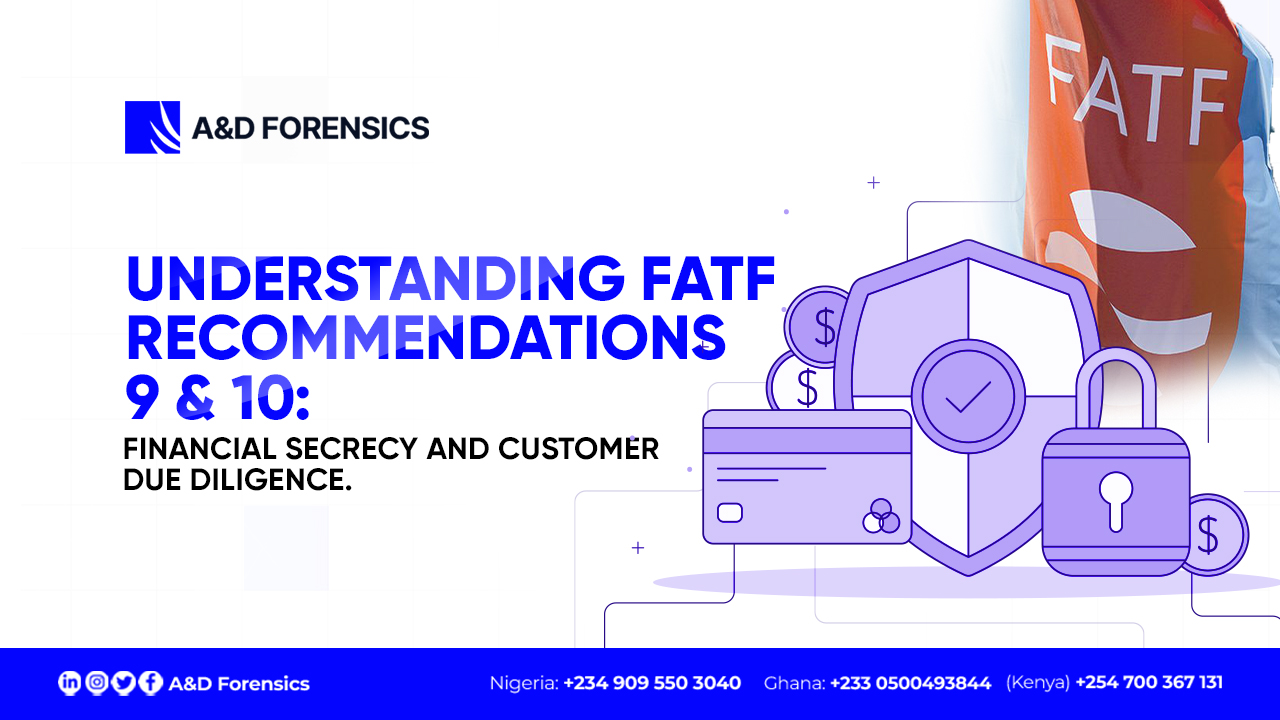 Understanding FATF Recommendations 9 & 10: Financial Secrecy and Customer Due Diligence.