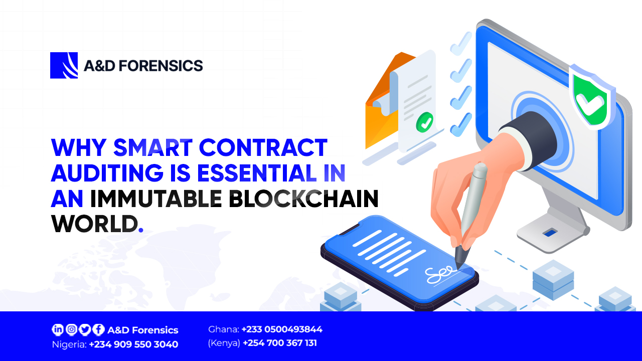 Why Smart Contract Auditing Is Essential in an Immutable Blockchain World.