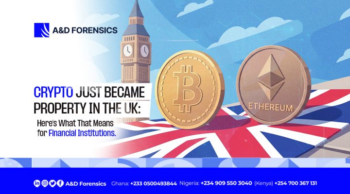 Crypto Just Became Property in the UK: Here’s What That Means for Financial Institutions.